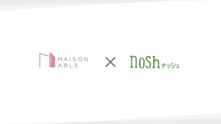 ひとり暮らし女性を応援する生活サポートブランド「MAISON ABLE」と「ナッシュ株式会社」サービス連携開始のお知らせのメイン画像