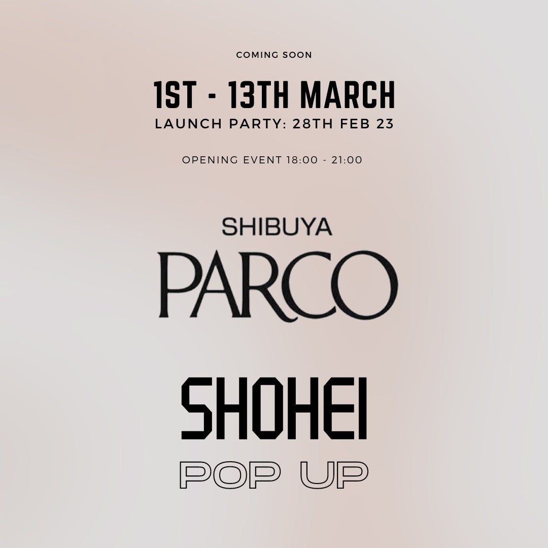 SHOHEI、渋谷PARCOにて14日間の期間限定ポップアップストアをオープン のサブ画像3_SHOHEIポップアップストア、2023年3月1日（水）〜13日（月）に渋谷PARCO 2階で開催